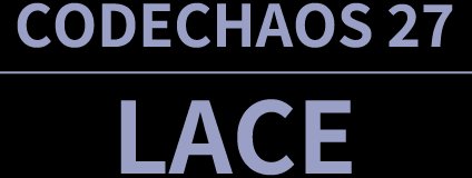 CODECHAOS 27 LACE