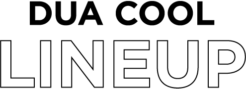 DUA COOL LINEUP