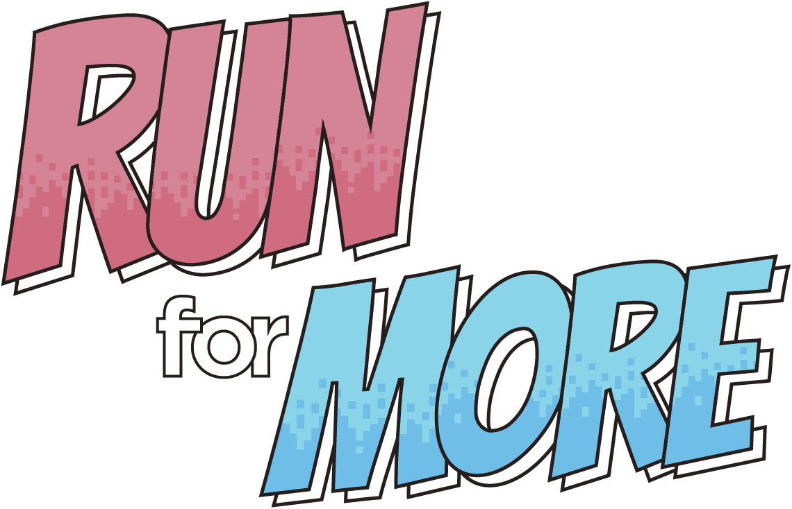 RUN for MORE