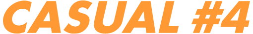 CASUAL#4