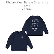 Choose Your Burner T Sweatshirt